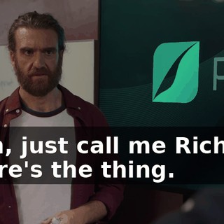 - Um, just call me Richard. - Here's the thing.