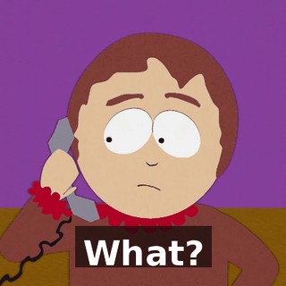 What?