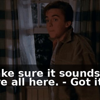 - Make sure it sounds like we're all here. - Got it.