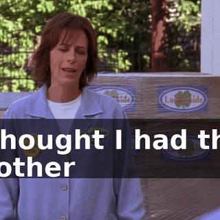 I thought I had this mother