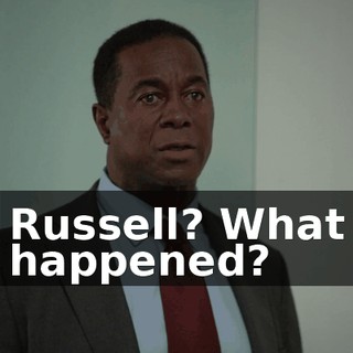 Russell? What happened?