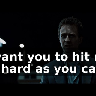 I want you to hit me as hard as you can.