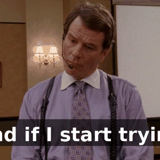 and if I start trying