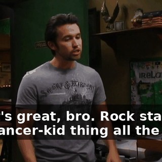 No, it's great, bro. Rock stars do the cancer-kid thing all the time.