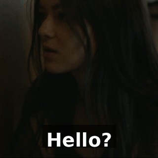 Hello?