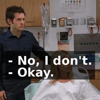 - No, I don't. - Okay.