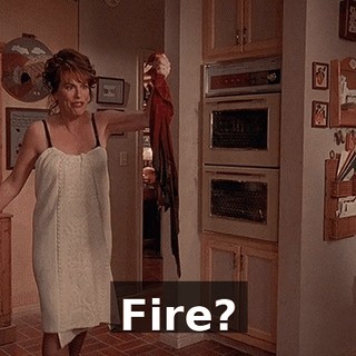 Fire?