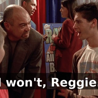 I won't, Reggie.
