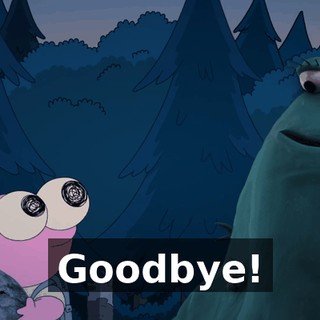 Goodbye!