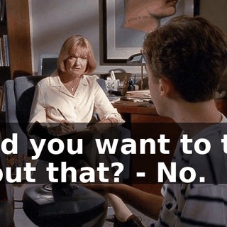 - Did you want to talk about that? - No.