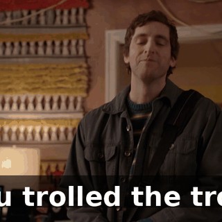 You trolled the troll.