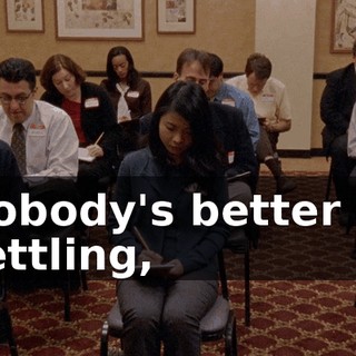 Nobody's better at settling,