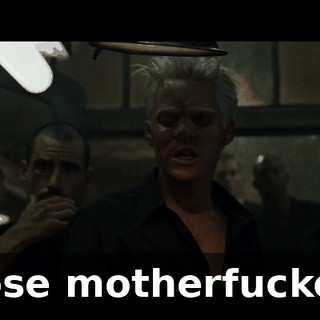 Those motherfuckers!