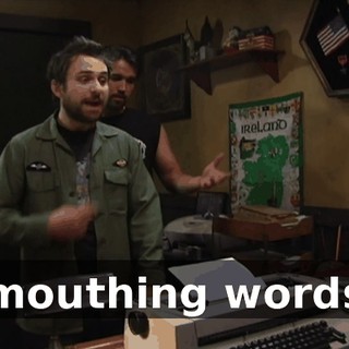 (mouthing words)
