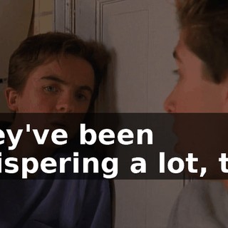 They've been whispering a lot, too.