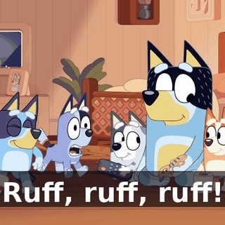 Ruff, ruff, ruff!