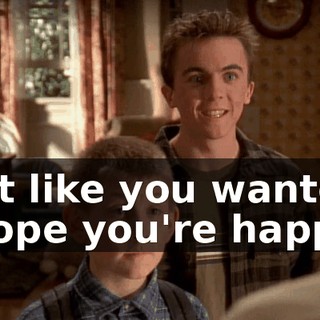 just like you wanted. I hope you're happy.