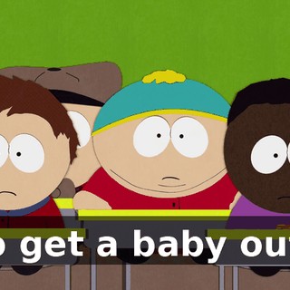 to get a baby out?