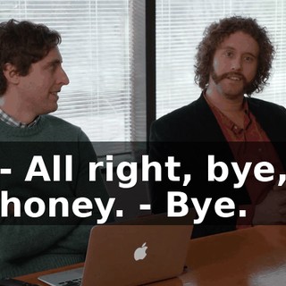 - All right, bye, honey. - Bye.