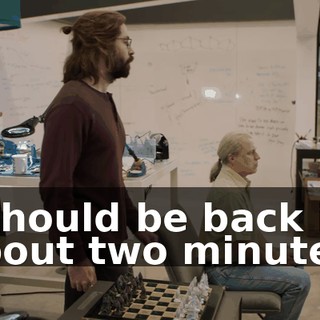 I should be back in about two minutes.