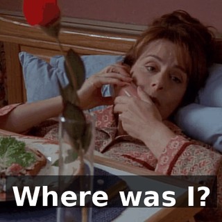 Where was I?
