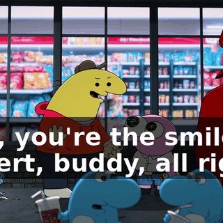 Pim, you're the smile expert, buddy, all right?