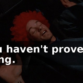 You haven't proven a thing.