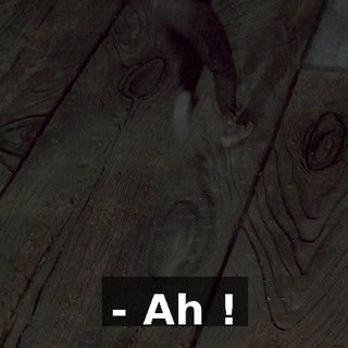 - Ah !