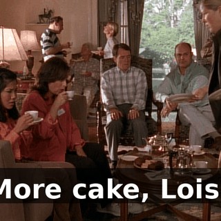 More cake, Lois?