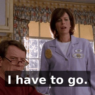 I have to go.