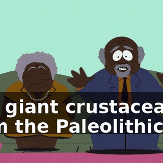 this giant crustacean from the Paleolithic era