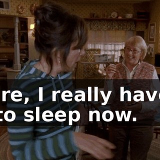 Claire, I really have to go to sleep now.