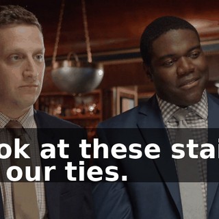 Look at these stains on our ties.