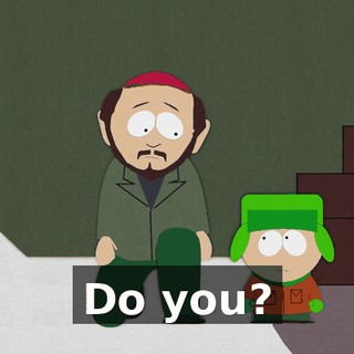 Do you?
