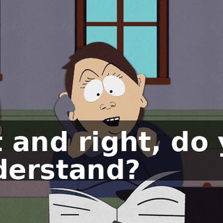 left and right, do you understand?