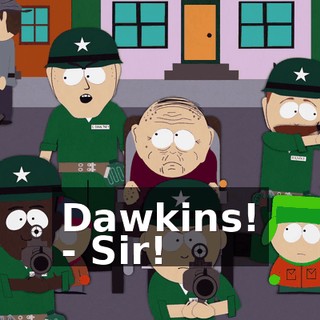 Dawkins! - Sir!
