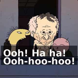 Ooh! Ha ha! Ooh-hoo-hoo!