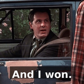 And I won.