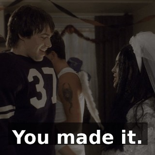 You made it.