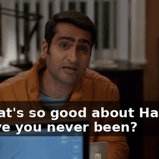 - What's so good about Hawaii? - Have you never been?