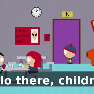 Hello there, children!
