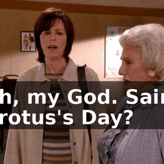 Oh, my God. Saint Grotus's Day?