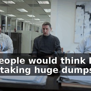 so people would think Dave was taking huge dumps.