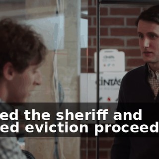 I called the sheriff and started eviction proceedings.