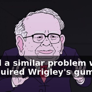 I had a similar problem when I acquired Wrigley's gum.