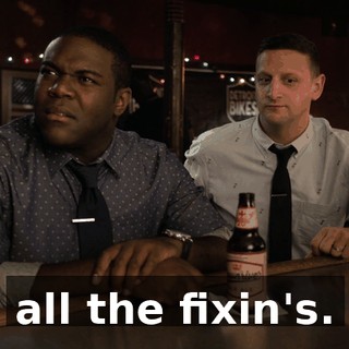 all the fixin's.