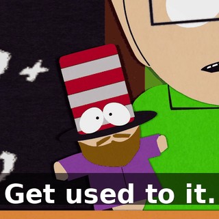 Get used to it.