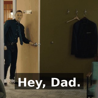 Hey, Dad.