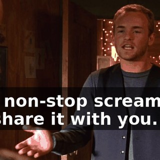and non-stop screaming, I'd share it with you.