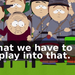 What we have to do is play into that.